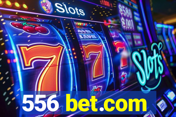 556 bet.com